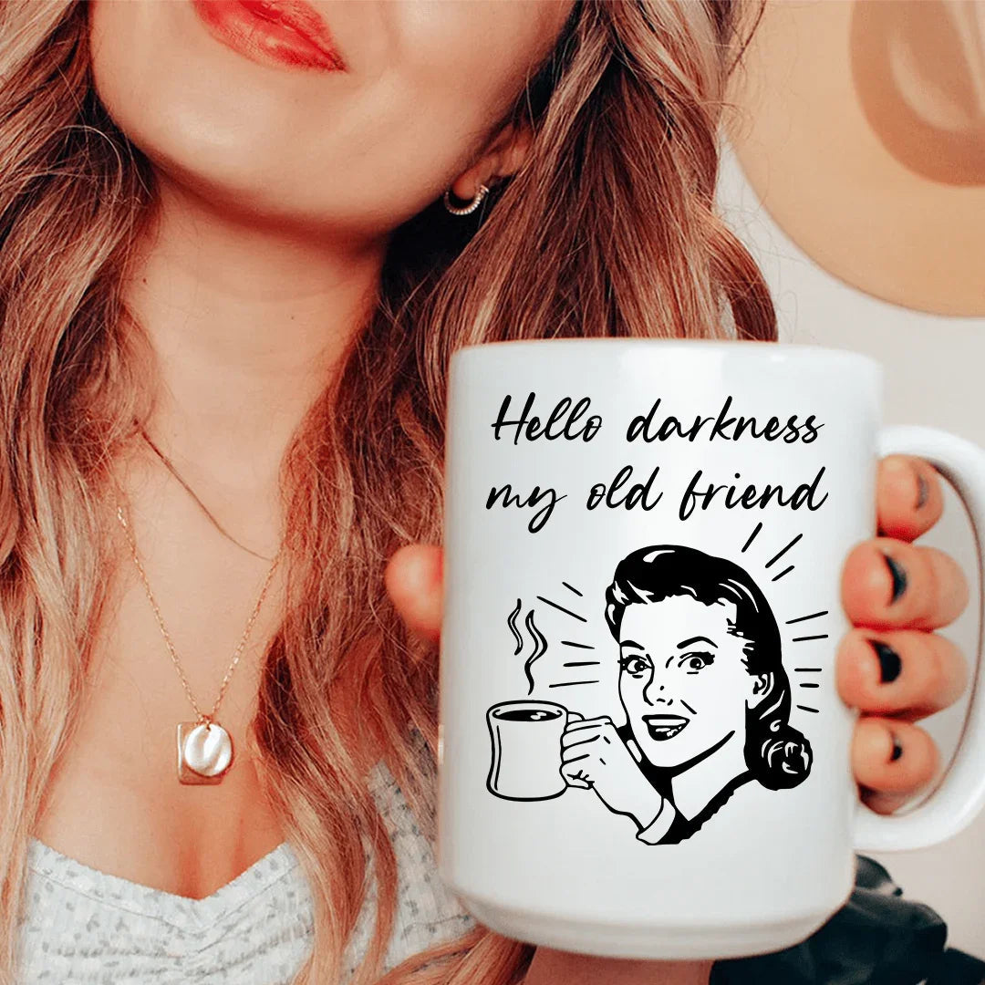 Hello Darkness My Old Friend Coffee Ceramic Mug 15 oz