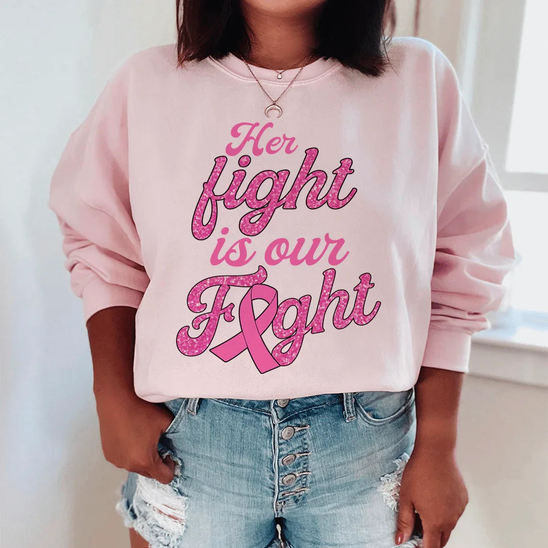 Her Fight Is Our Fight Sweatshirt
