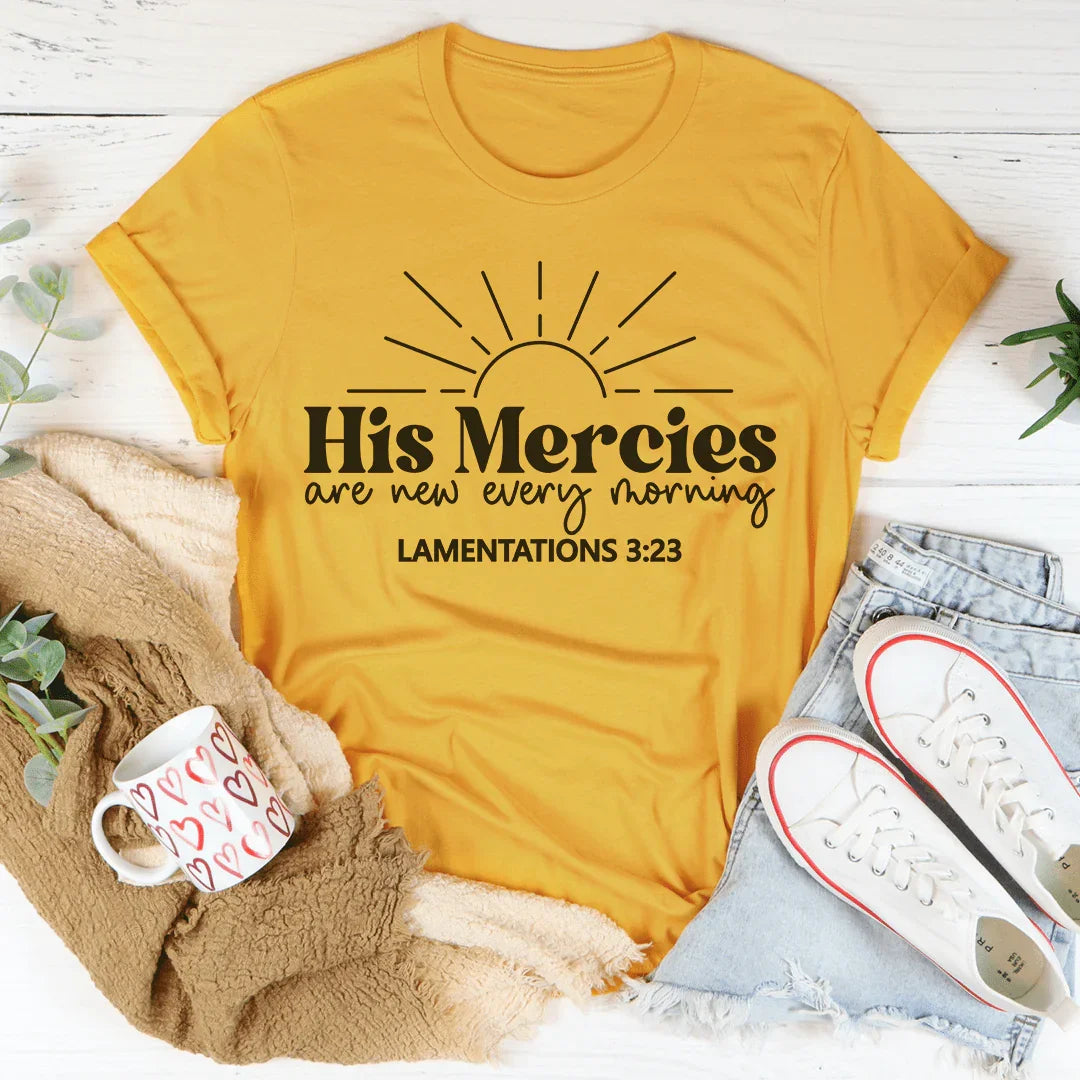 His Mercies Are New Every Morning Tee