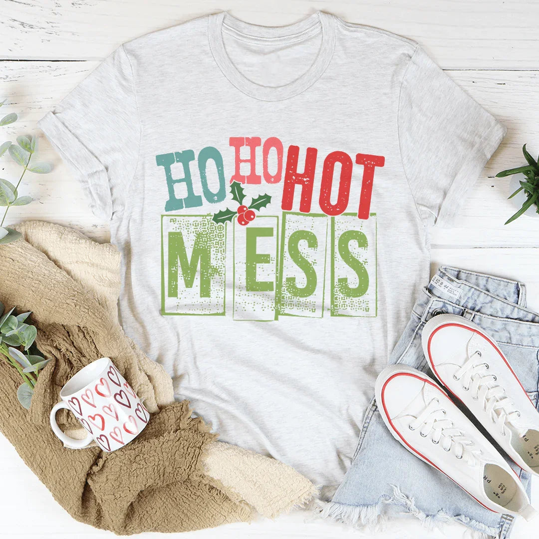 Ho Ho Hot Mess Tee