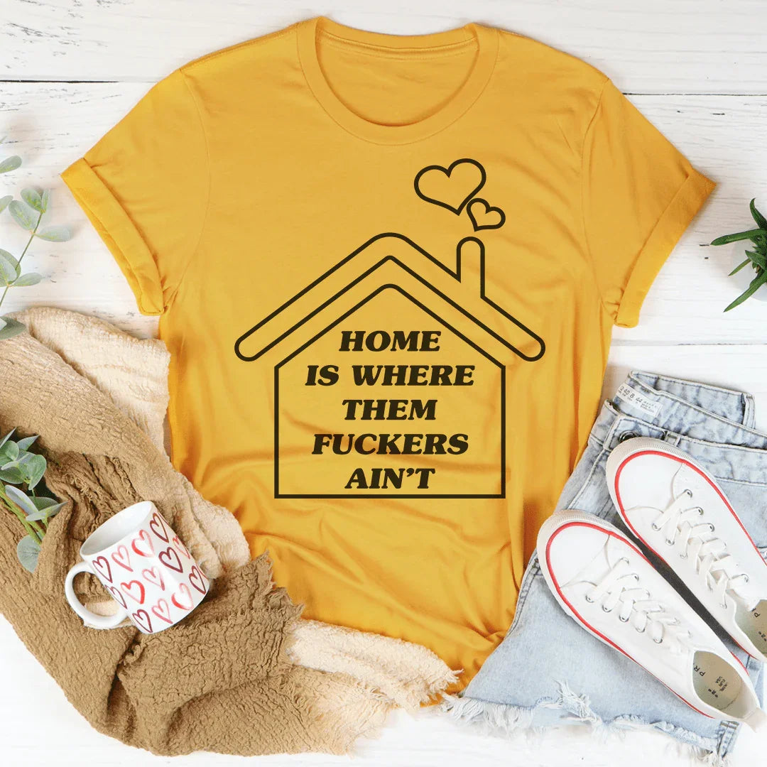 Home Is Where Them Ain&