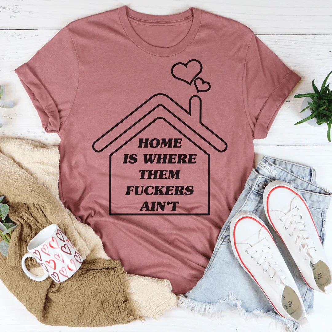 Home Is Where Them Ain&