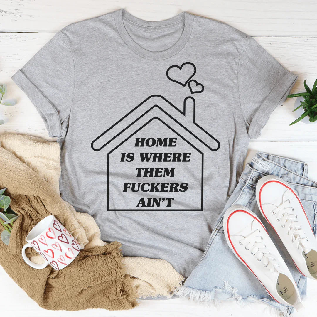 Home Is Where Them Ain&