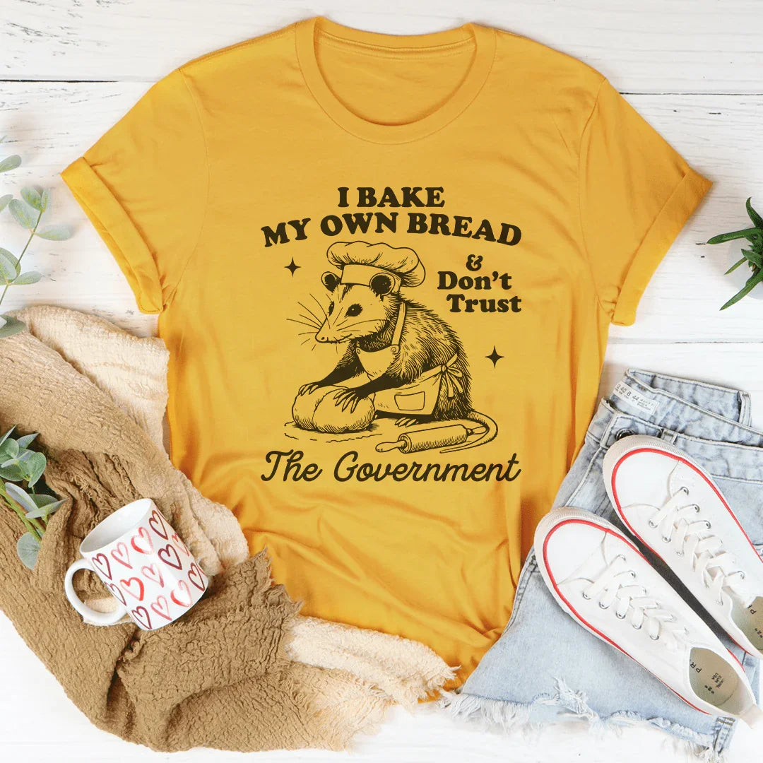 Homestead Humor Graphic Shirt – "I Bake My Own Bread And Don&