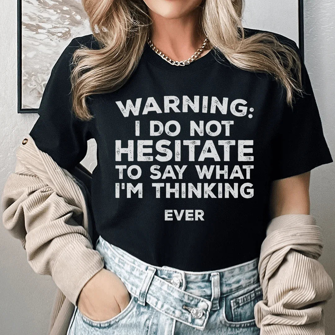 I Do Not Hesitate To Say What I&