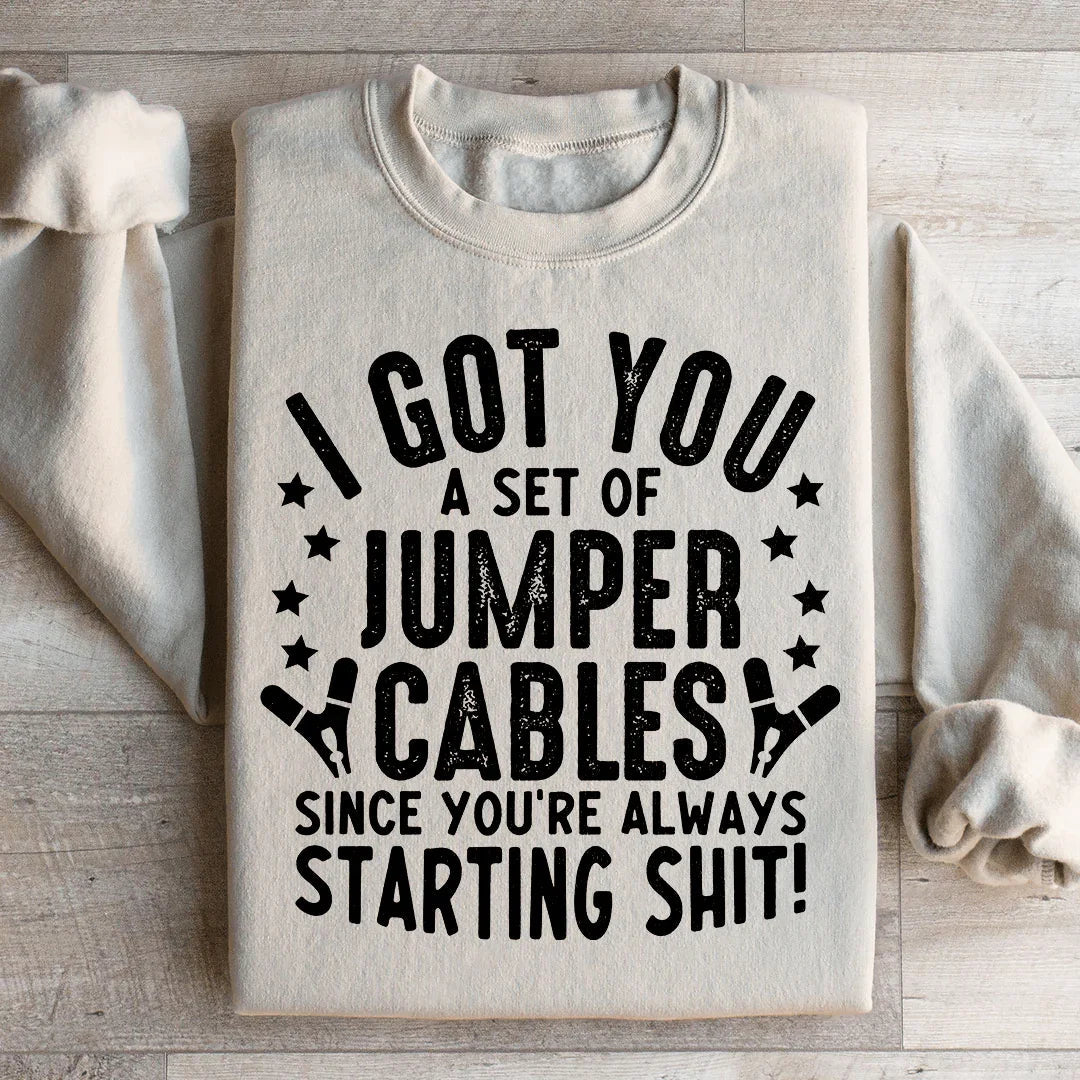 I Got You These Jumper Cables Sweatshirt