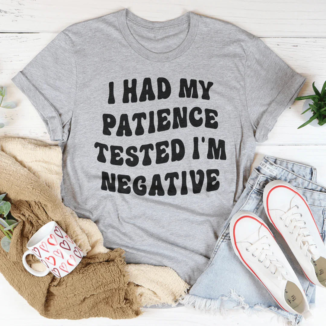 "I Had My Patience Tested I&