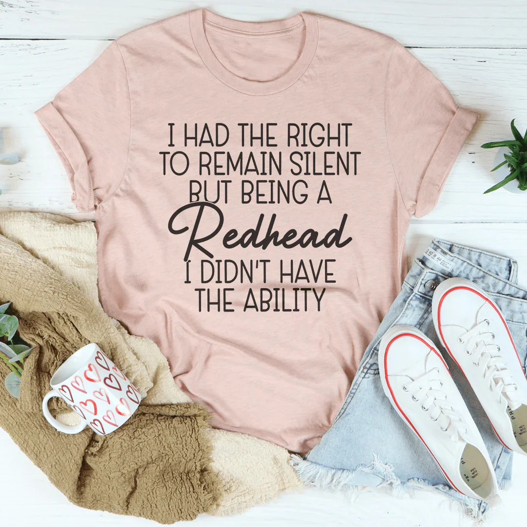 I Had The Right To Remain Silent Tee