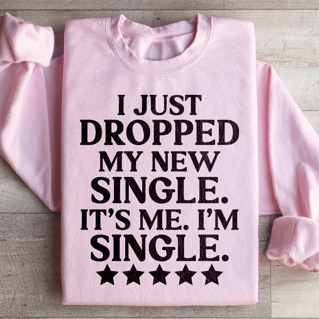 I Just Dropped My New Single It&