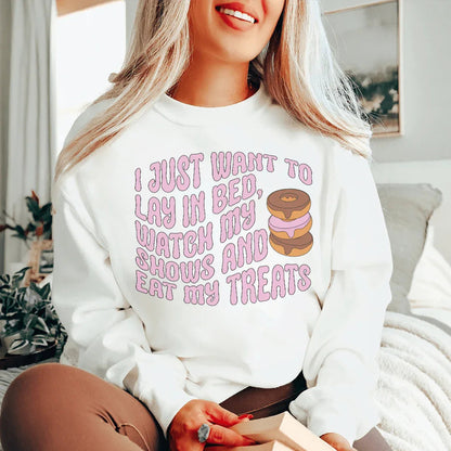 I Just Want To Lay In Bed Sweatshirt