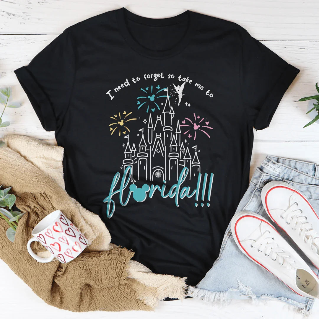 I Need To Forget So Take Me To Florida Tee