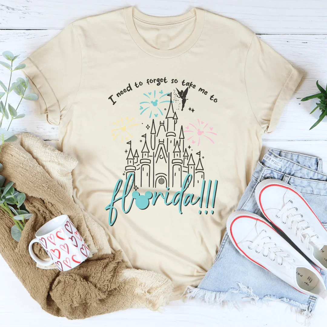 I Need To Forget So Take Me To Florida Tee