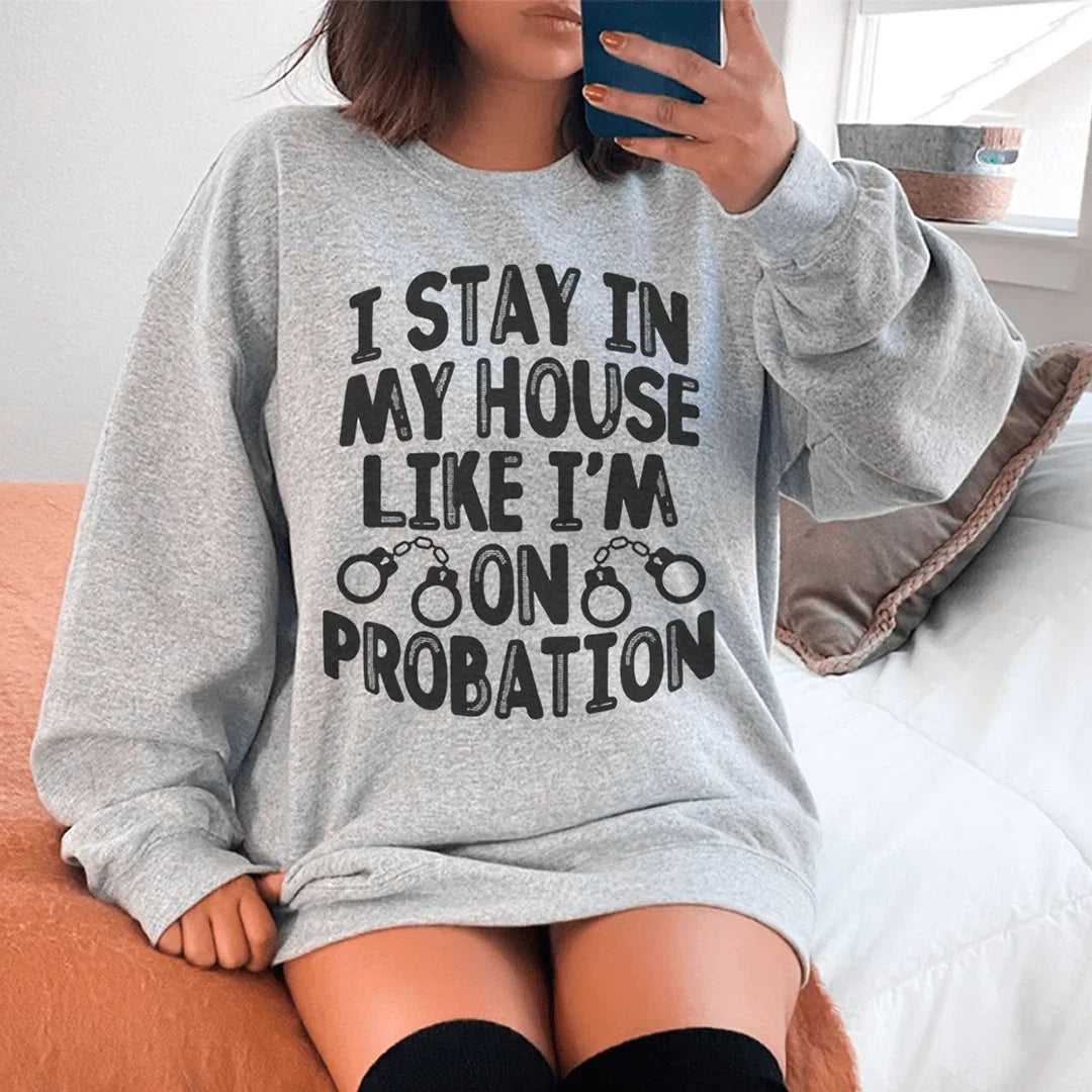 I Stay In My House Like I&