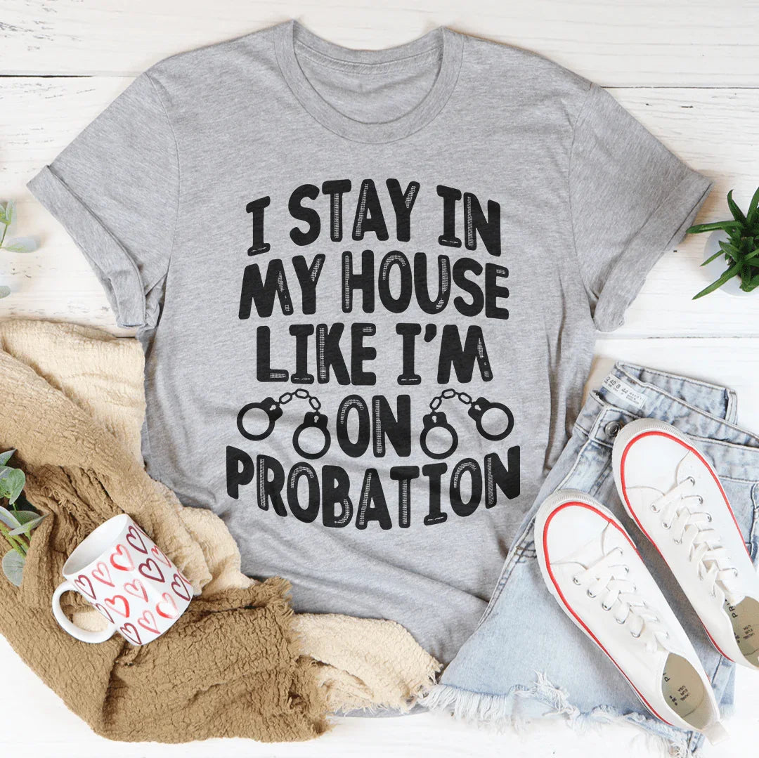 I Stay In My House Like I&