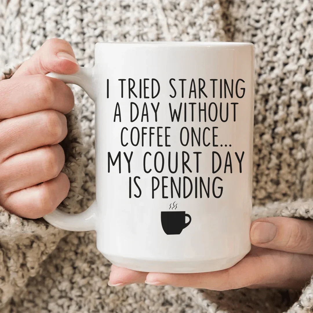 I Tried Starting A Day Without Coffee Ceramic Mug 15 oz