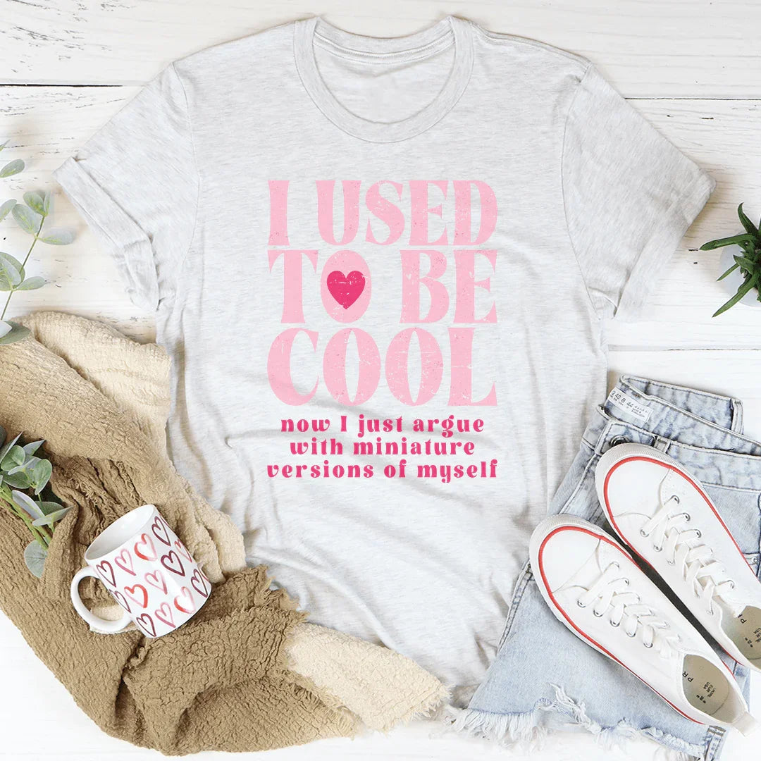 I Used To Be Cool Tee