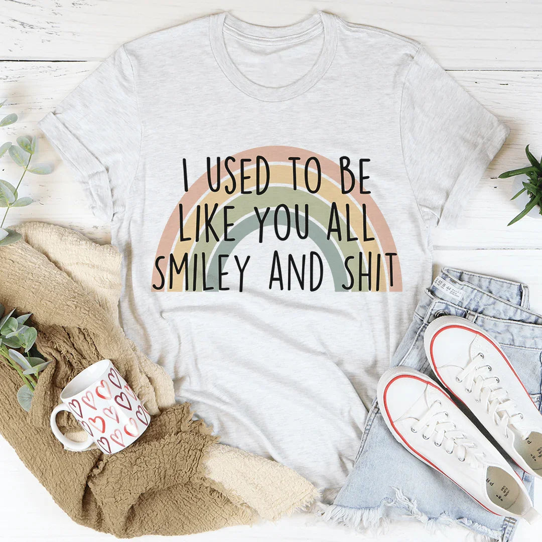 I Used To Be Like You All Tee