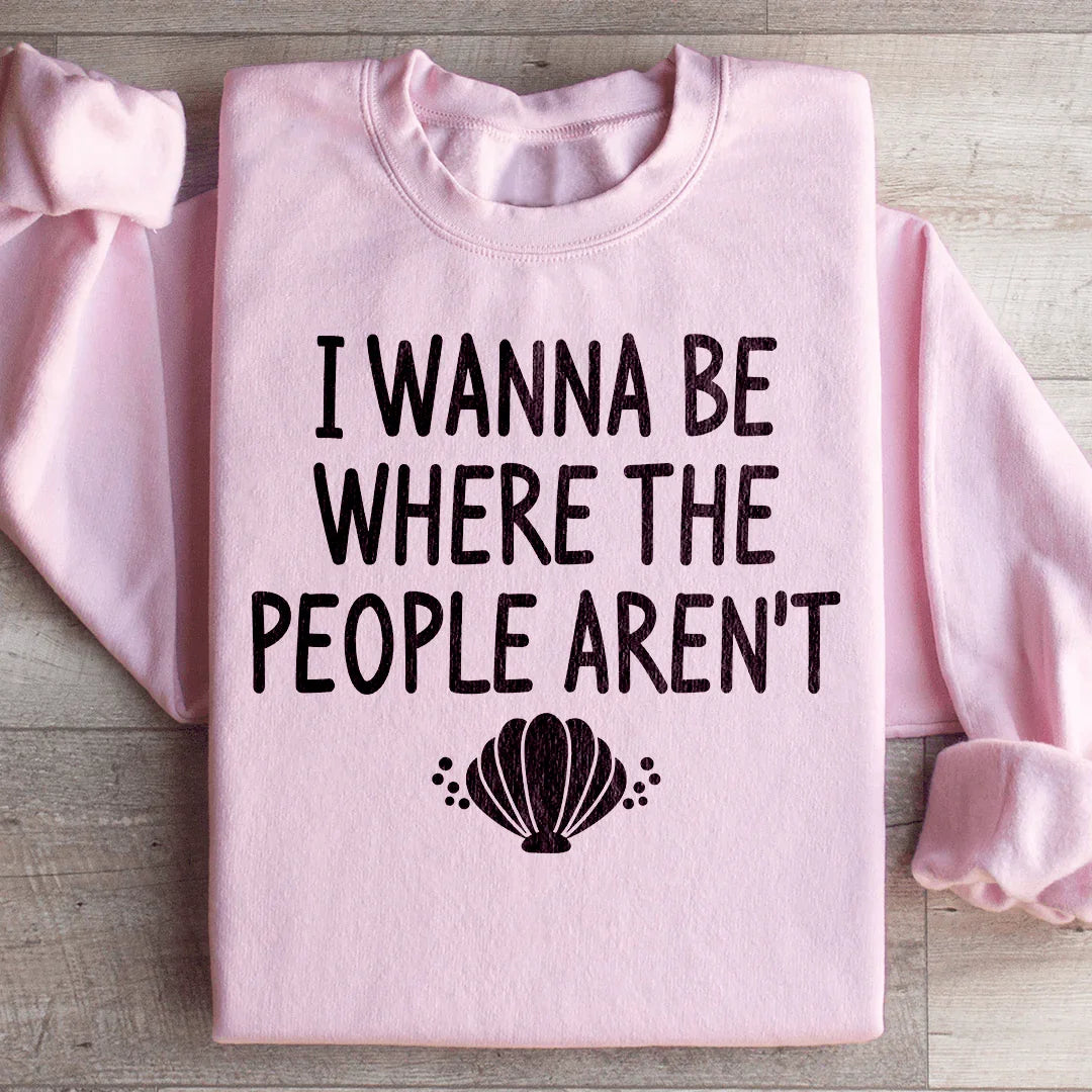 I Wanna Be Where The People Aren&