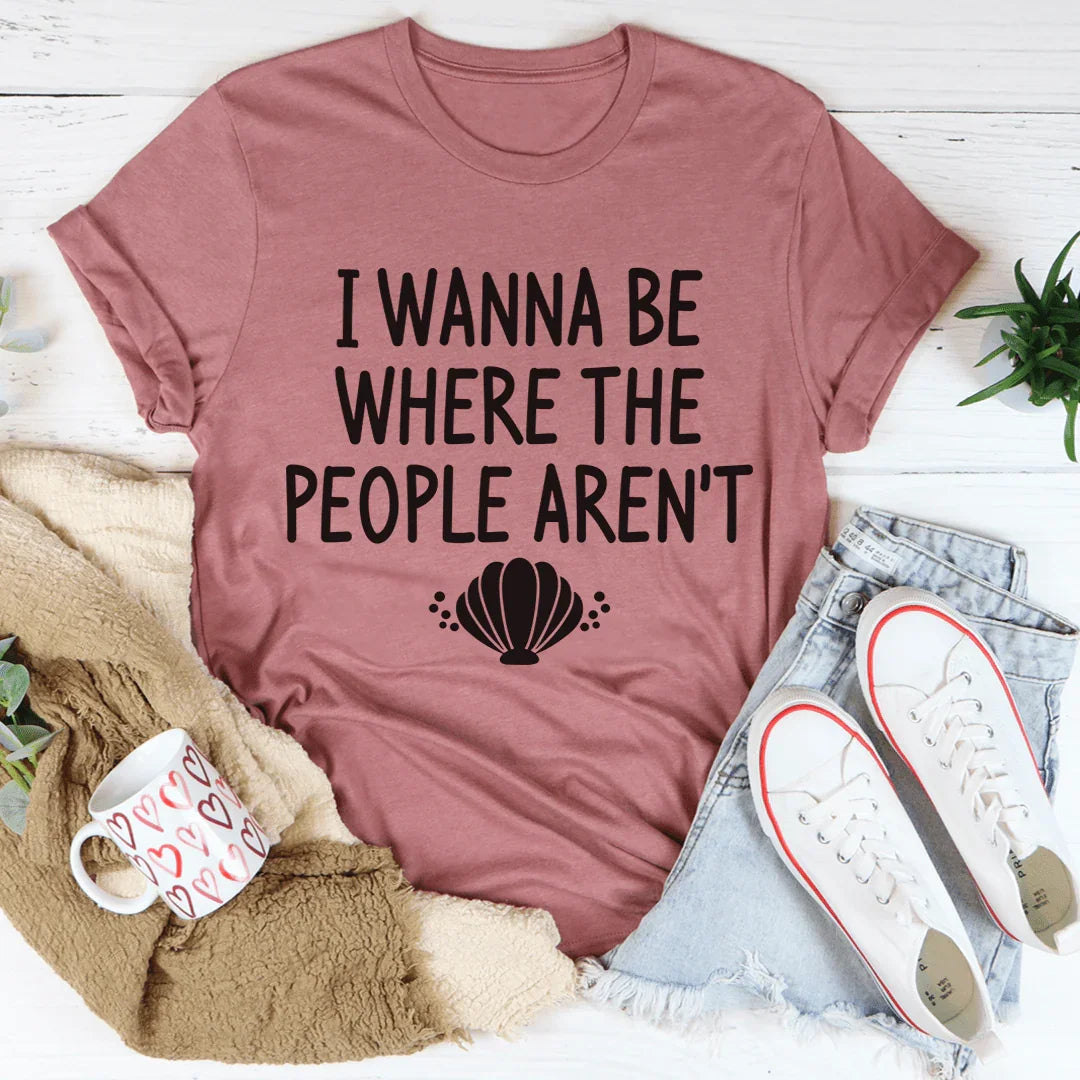 I Wanna Be Where The People Aren&