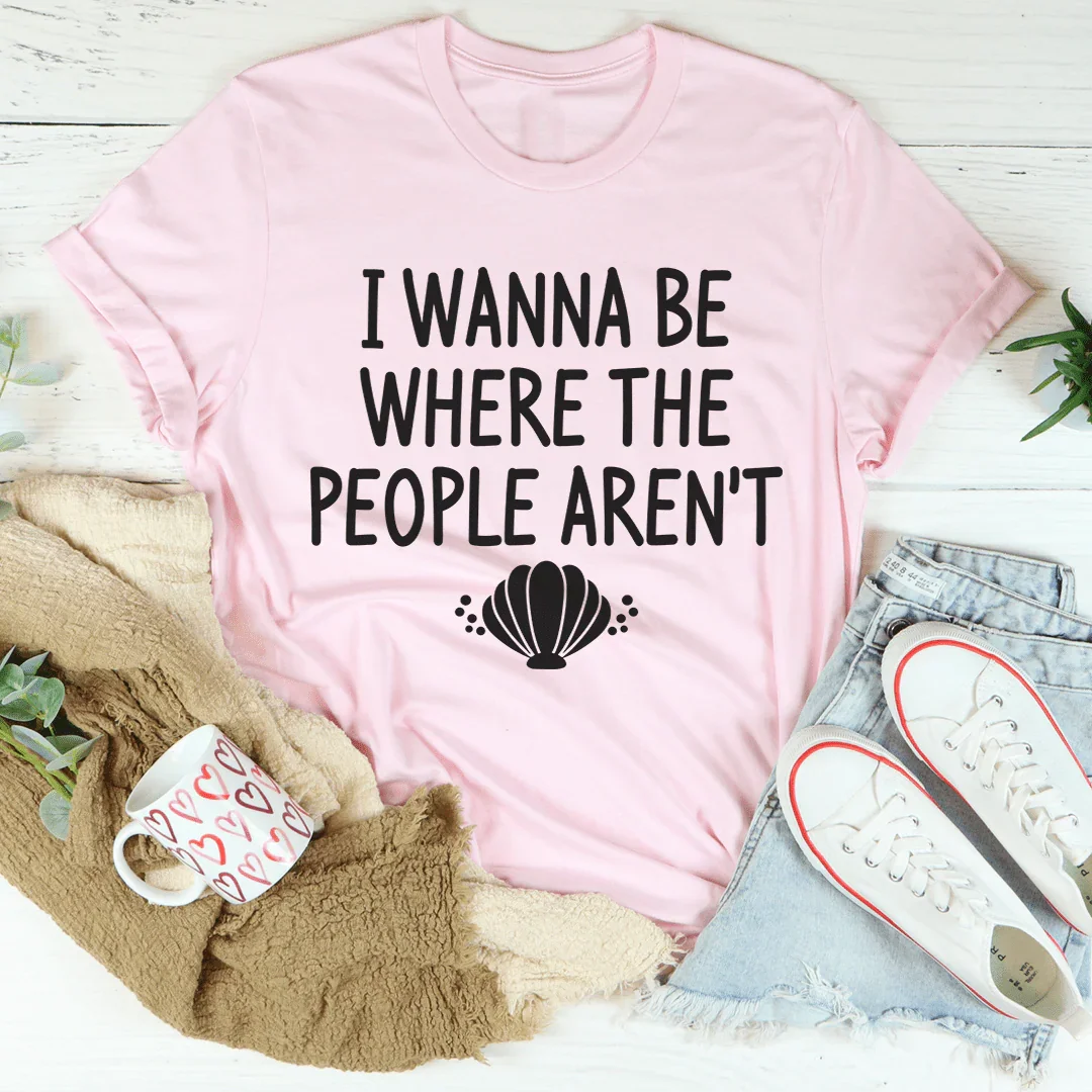 I Wanna Be Where The People Aren&