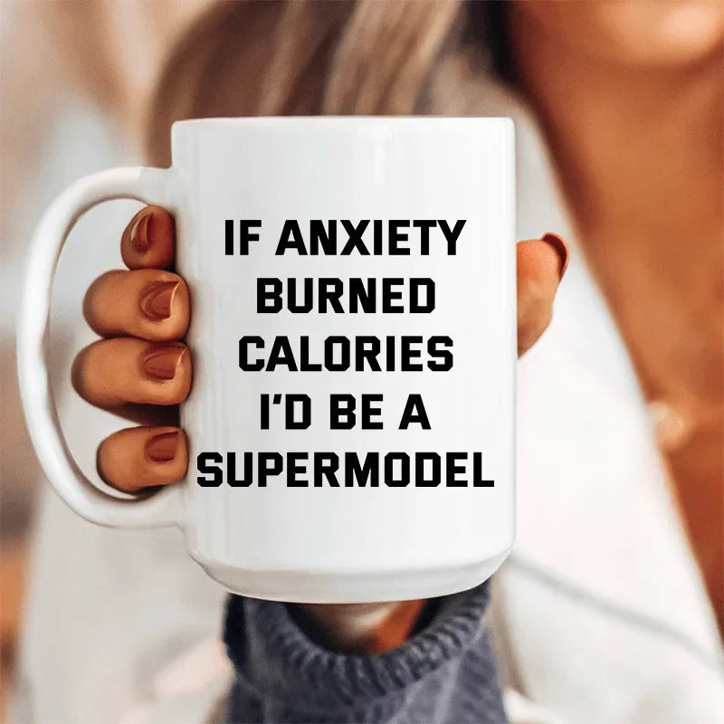 If Anxiety Burned Calories I&
