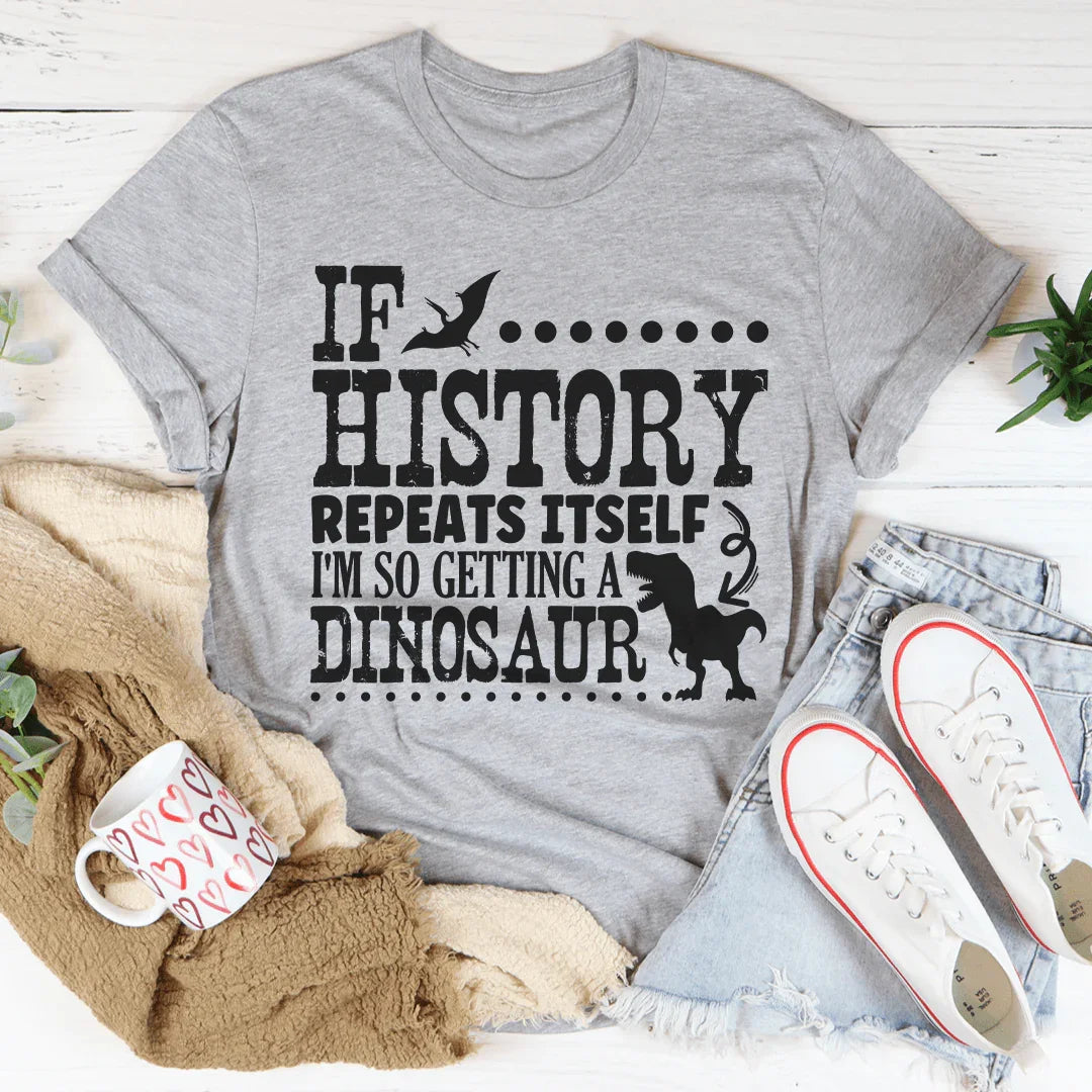 If History Repeats Itself I&