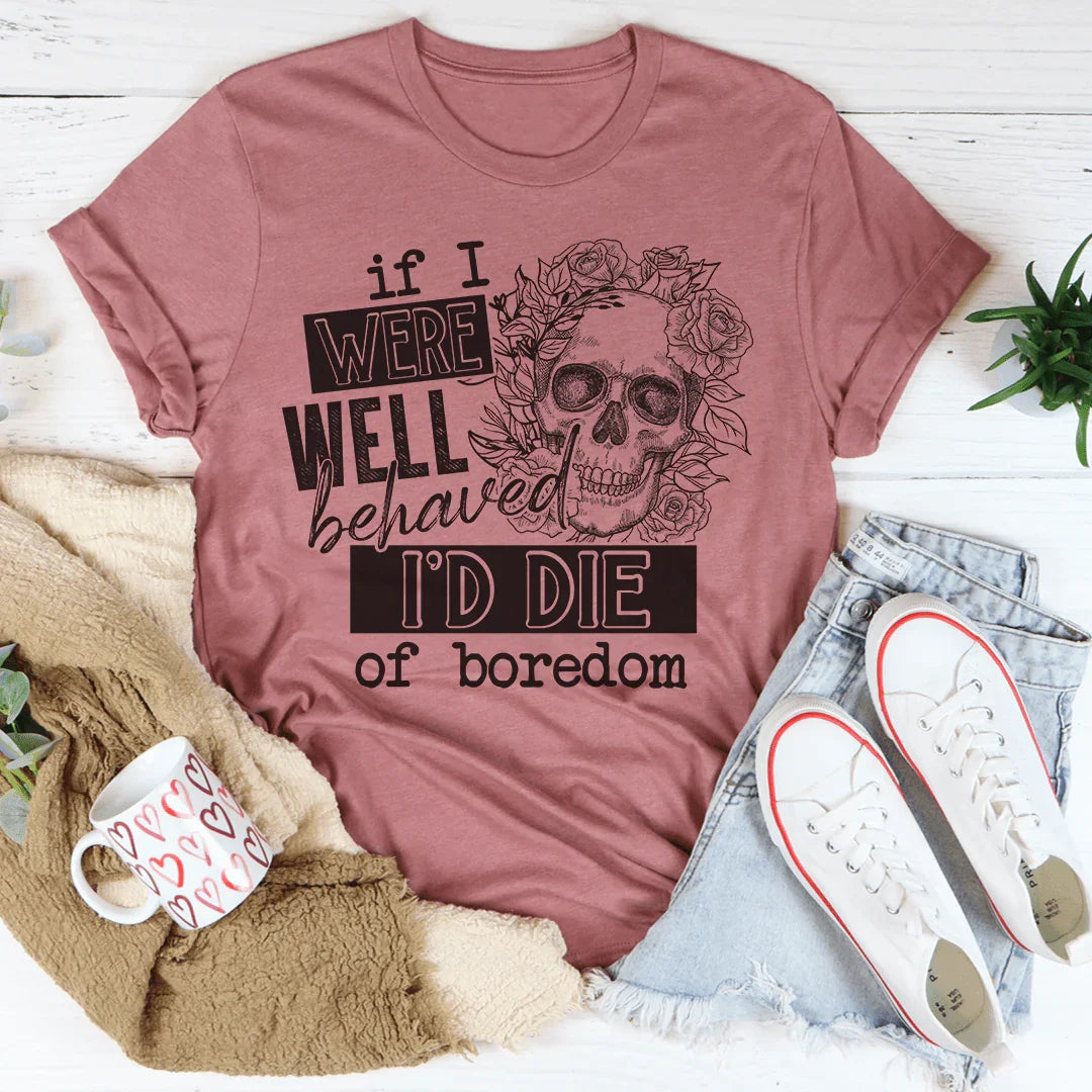 If I Were Behaved I&