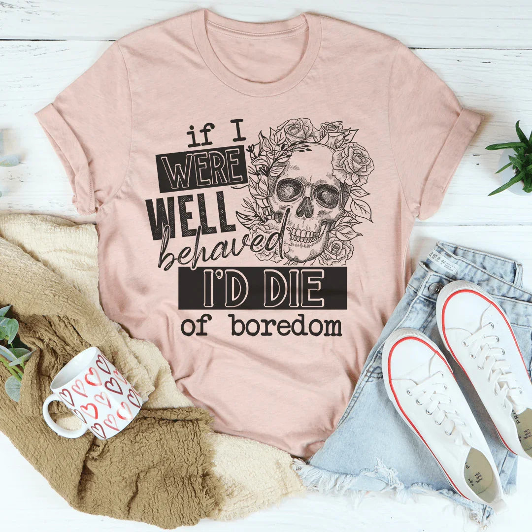 If I Were Behaved I&