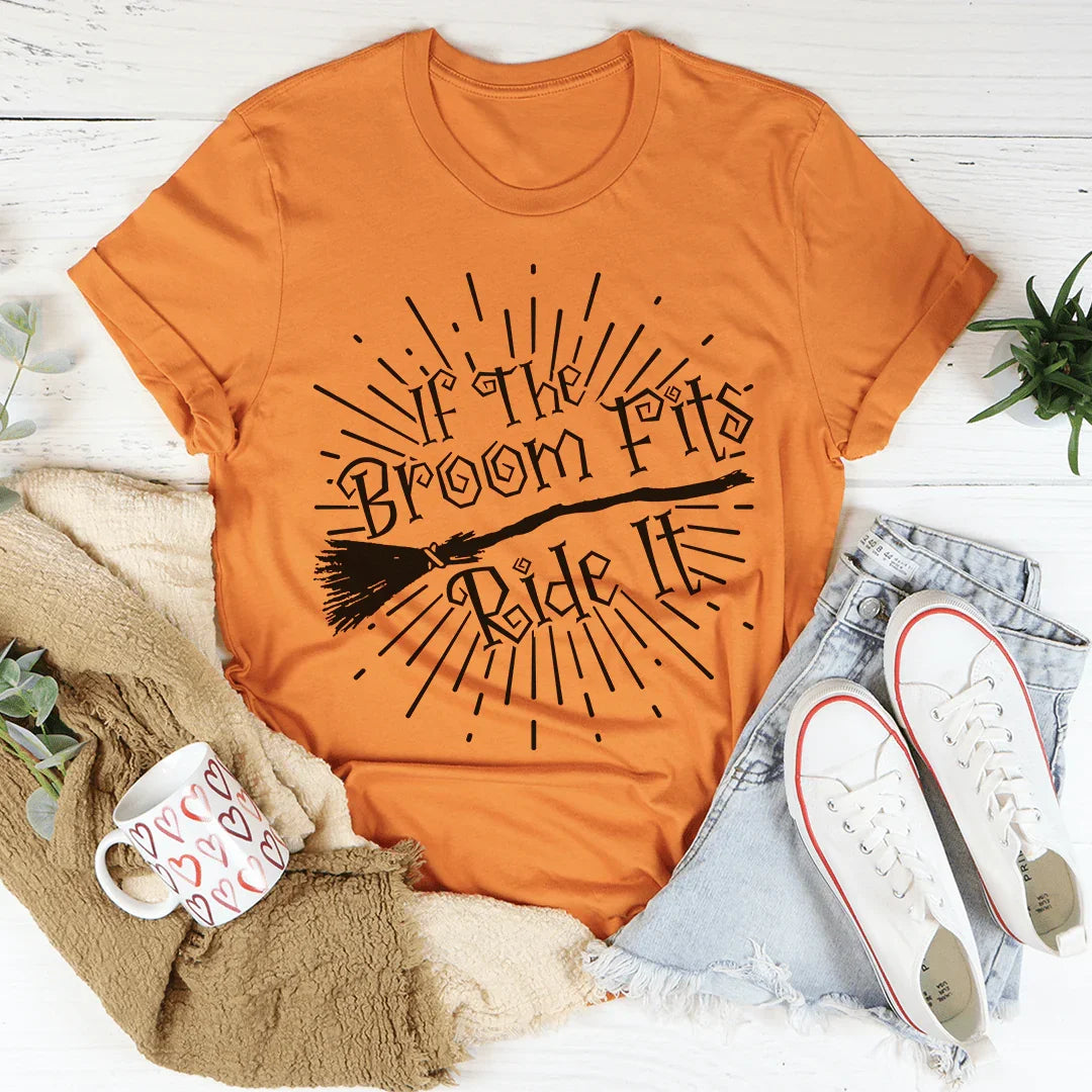 If The Broom Fits Ride It Tee