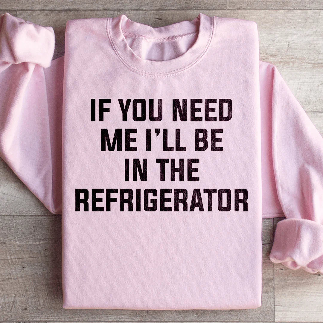 If You Need Me I&