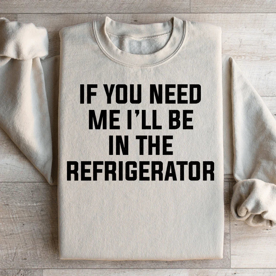 If You Need Me I&
