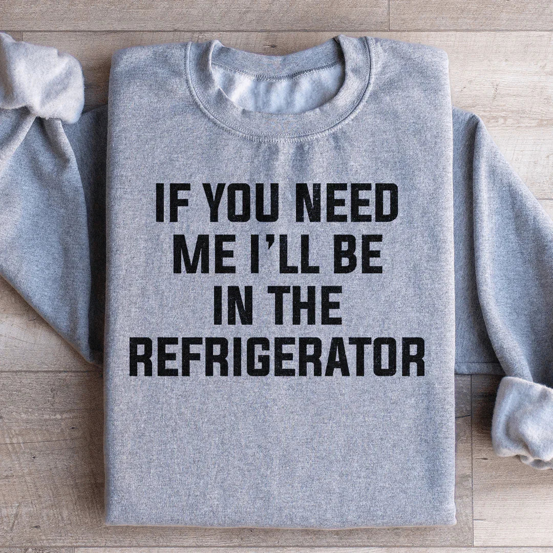 If You Need Me I&