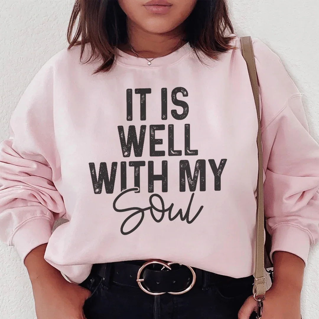 It Is Well With My Soul Sweatshirt
