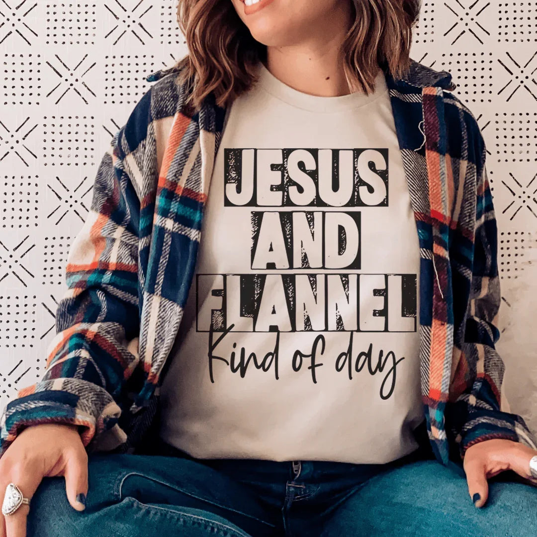 Jesus &amp; Flannel Kind Of Day Tee