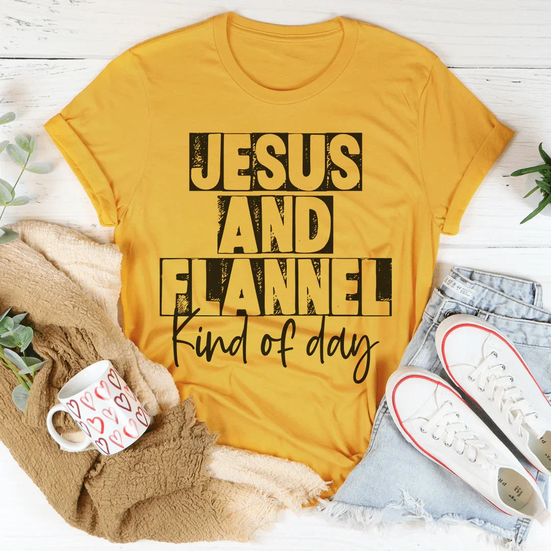 Jesus &amp; Flannel Kind Of Day Tee