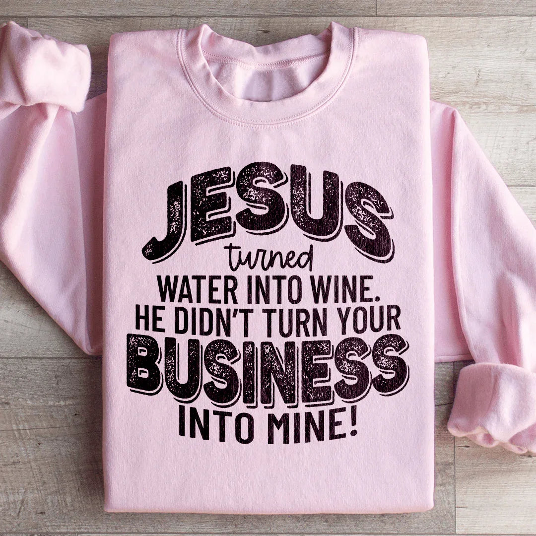 Jesus Turned Water Into Wine He Didn&