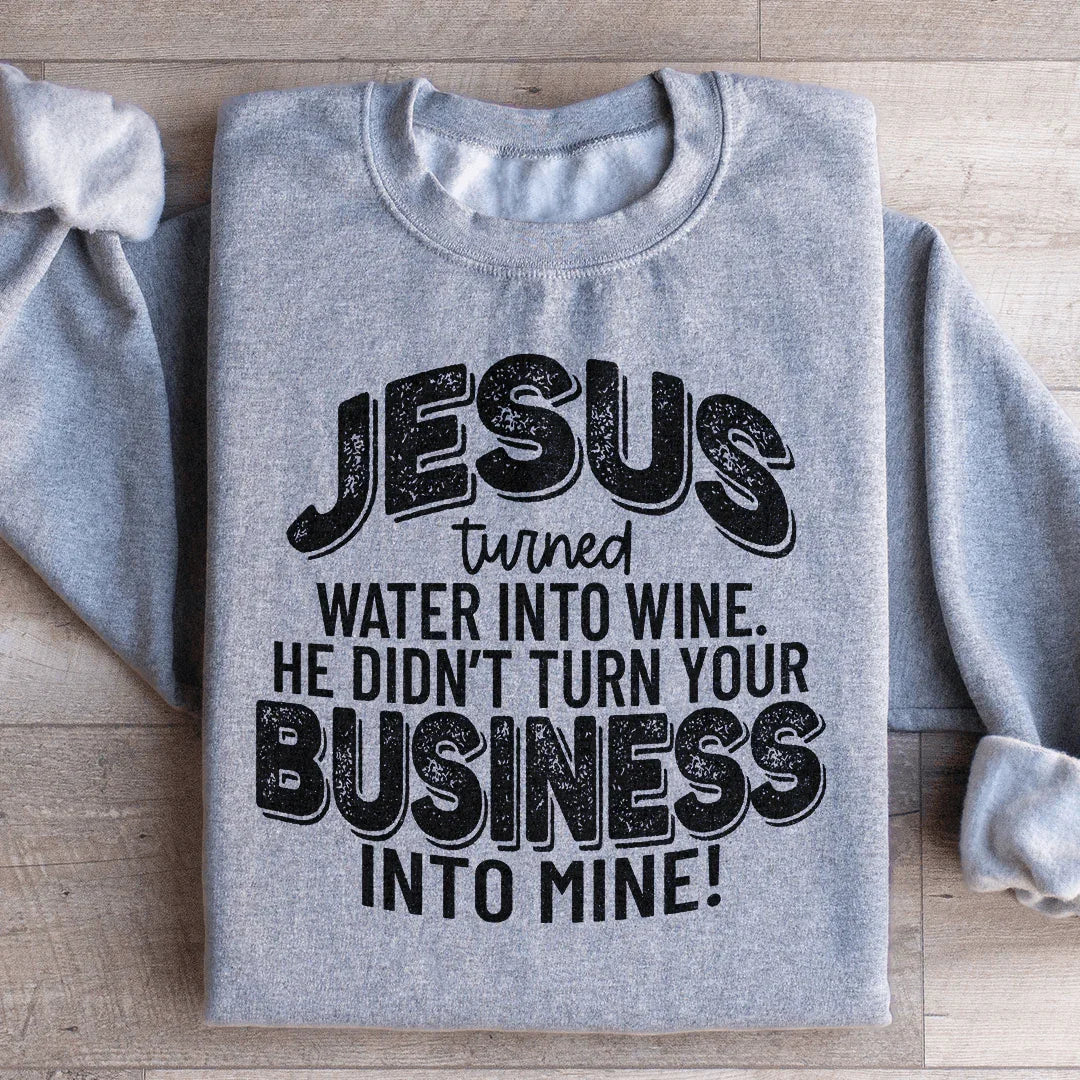 Jesus Turned Water Into Wine He Didn&