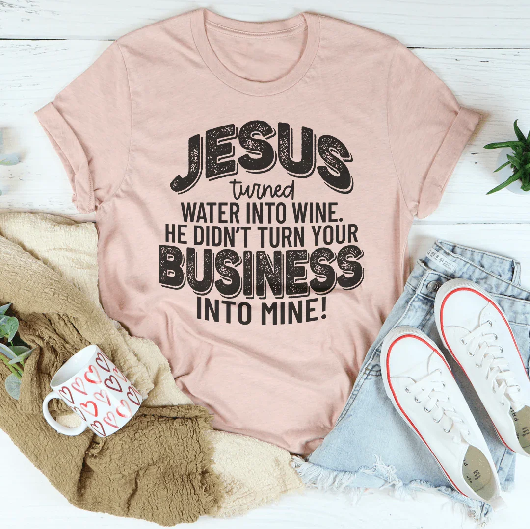 Jesus Turned Water Into Wine He Didn&