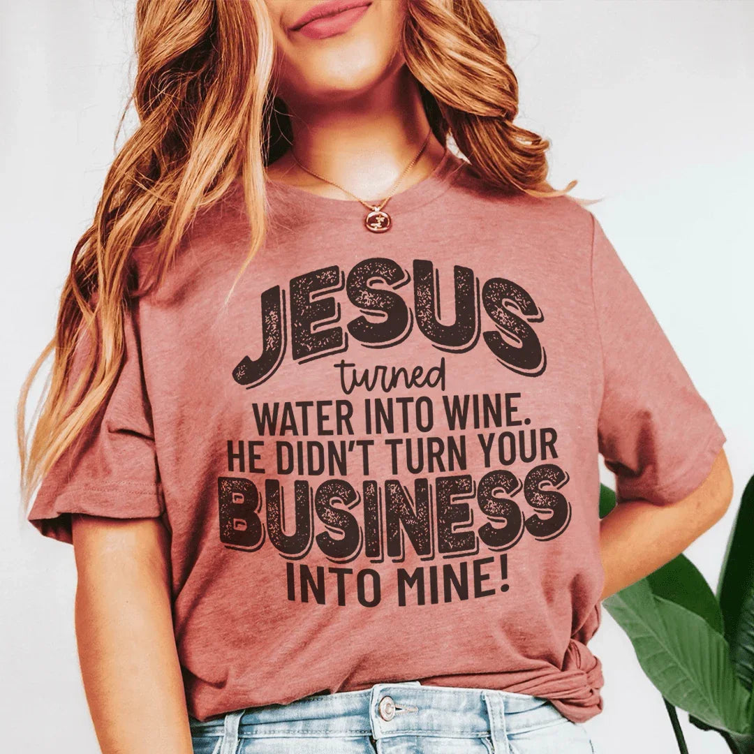 Jesus Turned Water Into Wine He Didn&