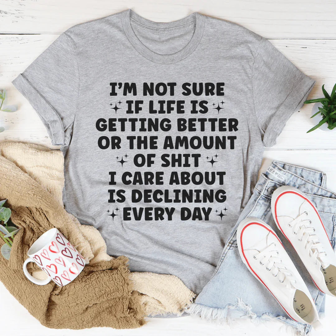 Life Is Getting Better Tee
