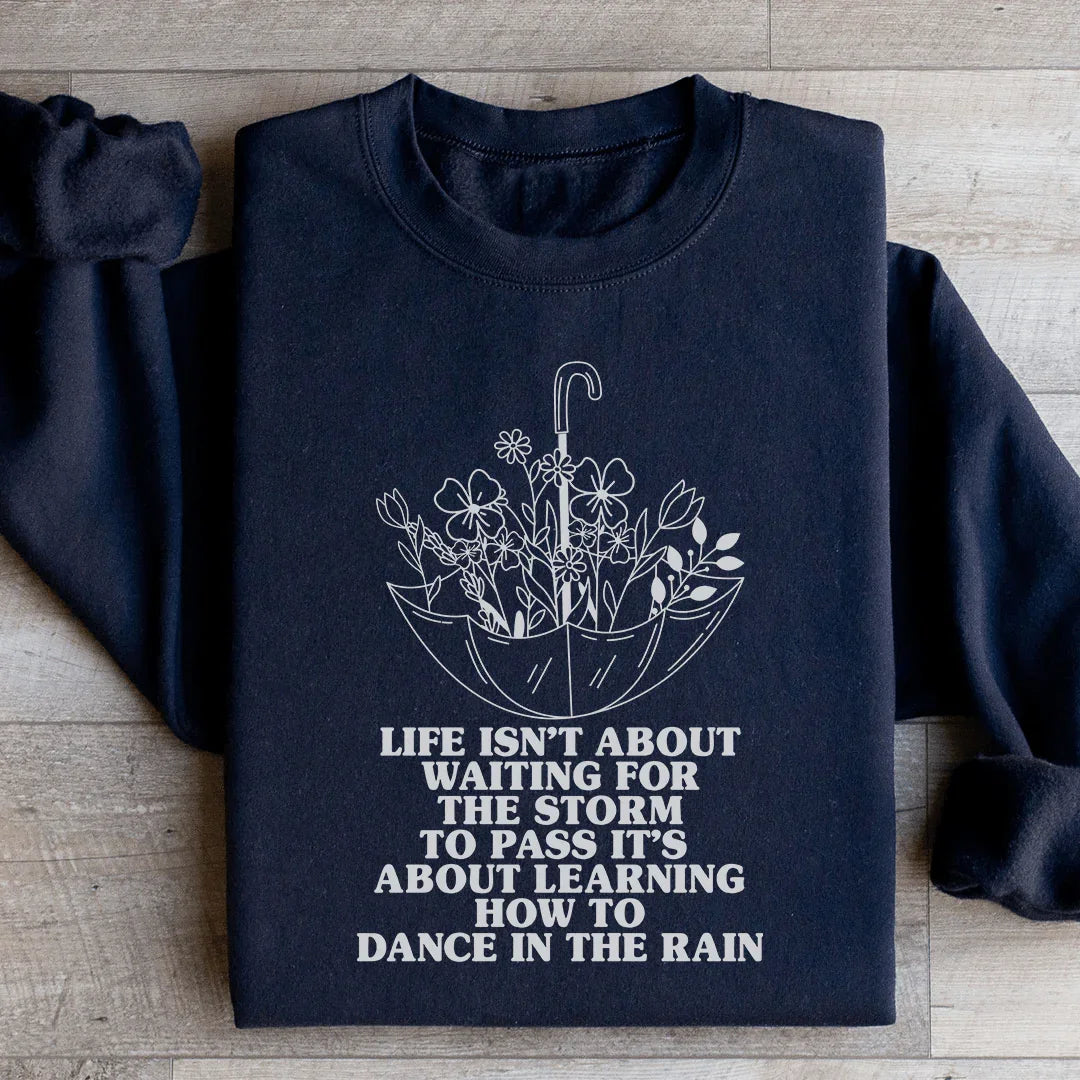 Inspirational Resilience Graphic Sweatshirt – "Life Isn&