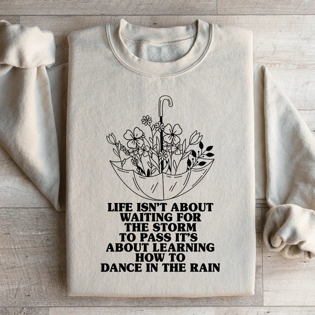 Inspirational Resilience Graphic Sweatshirt – "Life Isn&