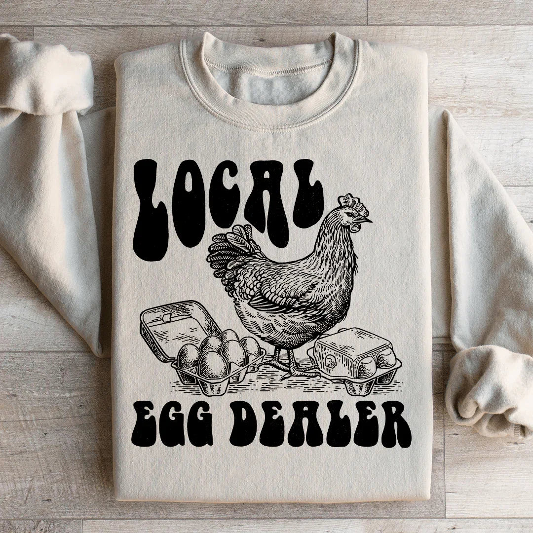 Local Egg Dealer Sweatshirt