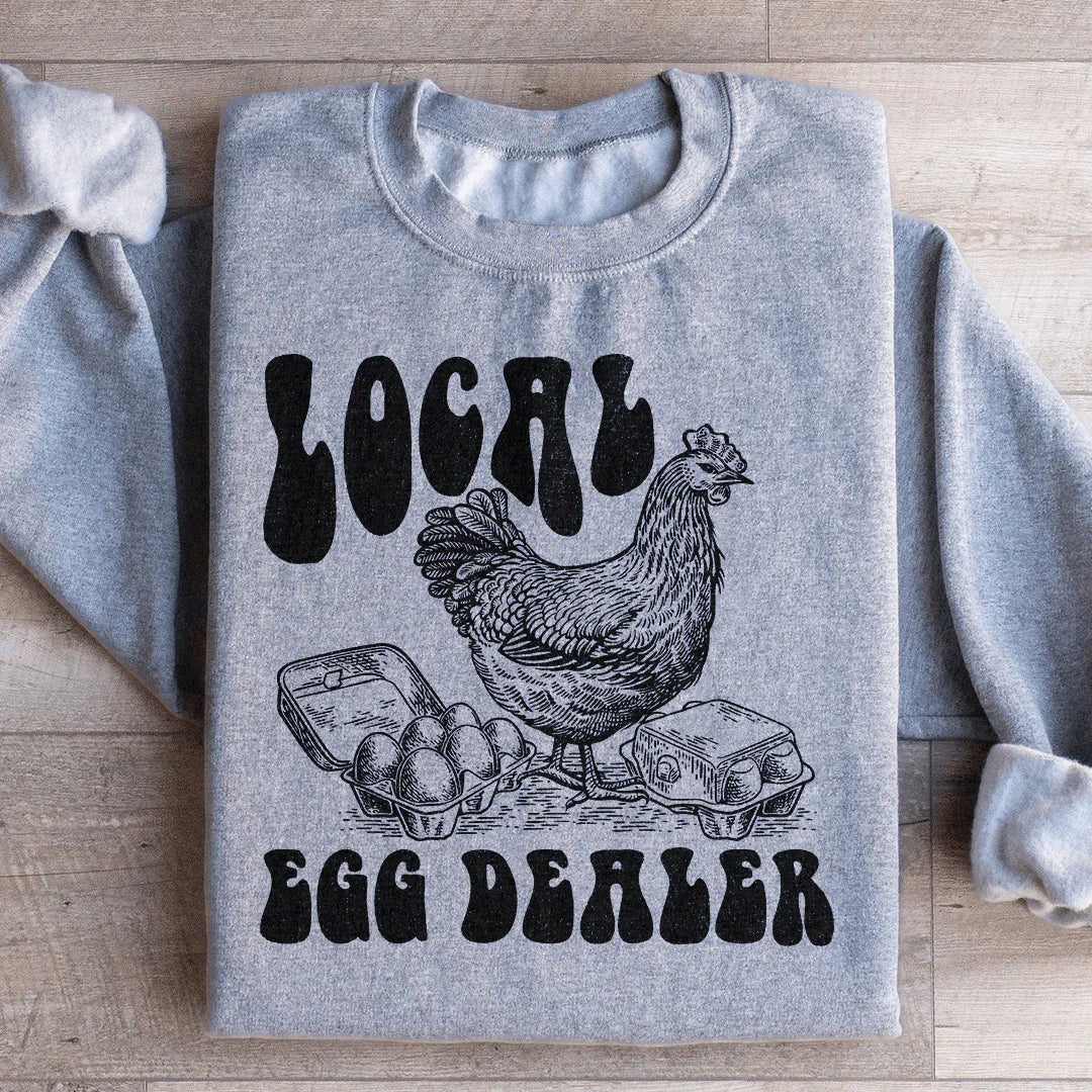 Local Egg Dealer Sweatshirt