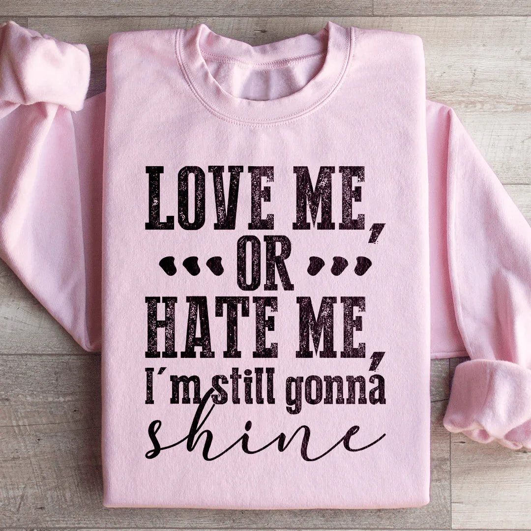 Love Me Or Hate Me I&