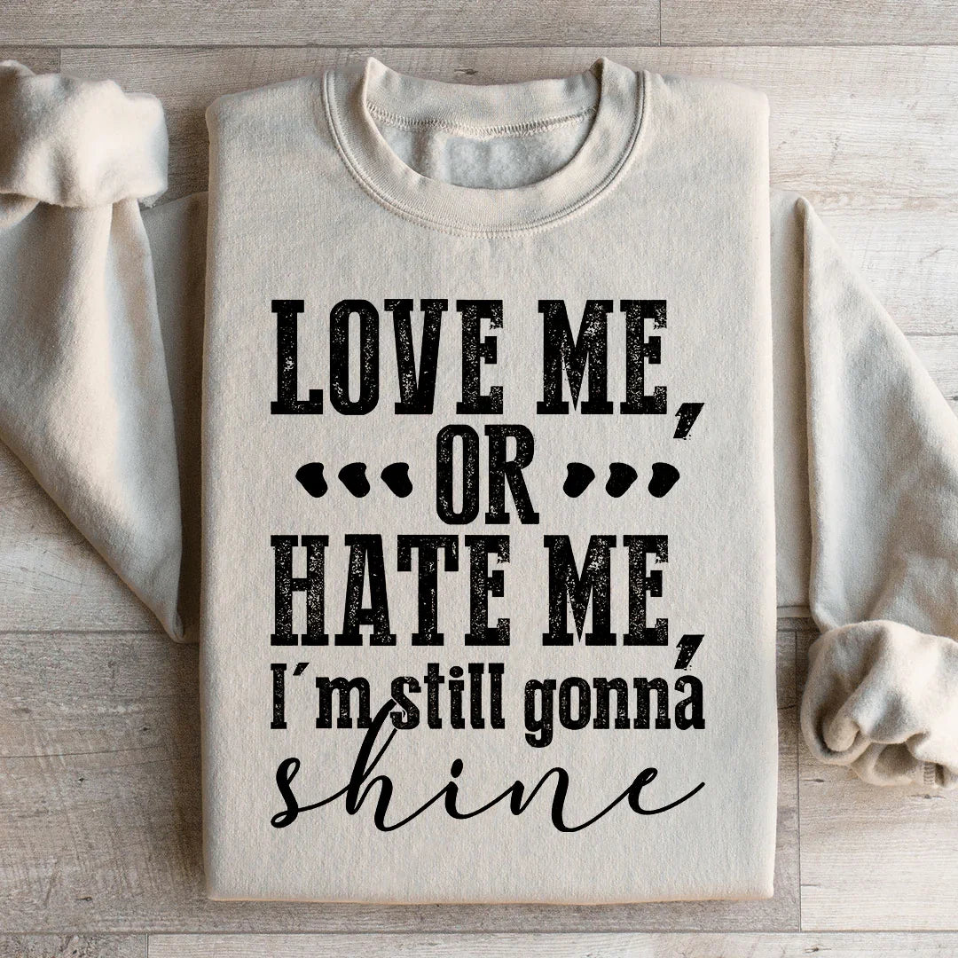 Love Me Or Hate Me I&