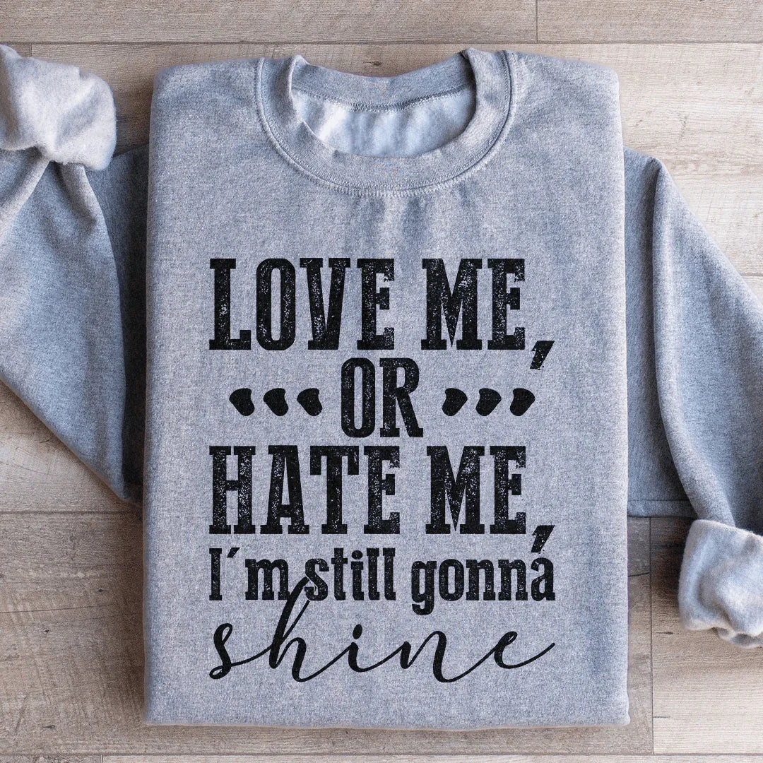 Love Me Or Hate Me I&