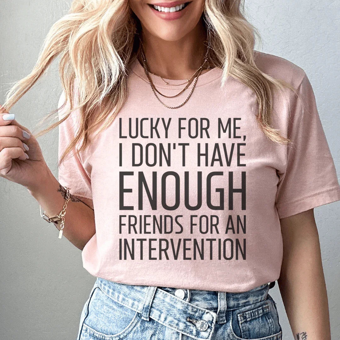 Lucky For Me I Don&