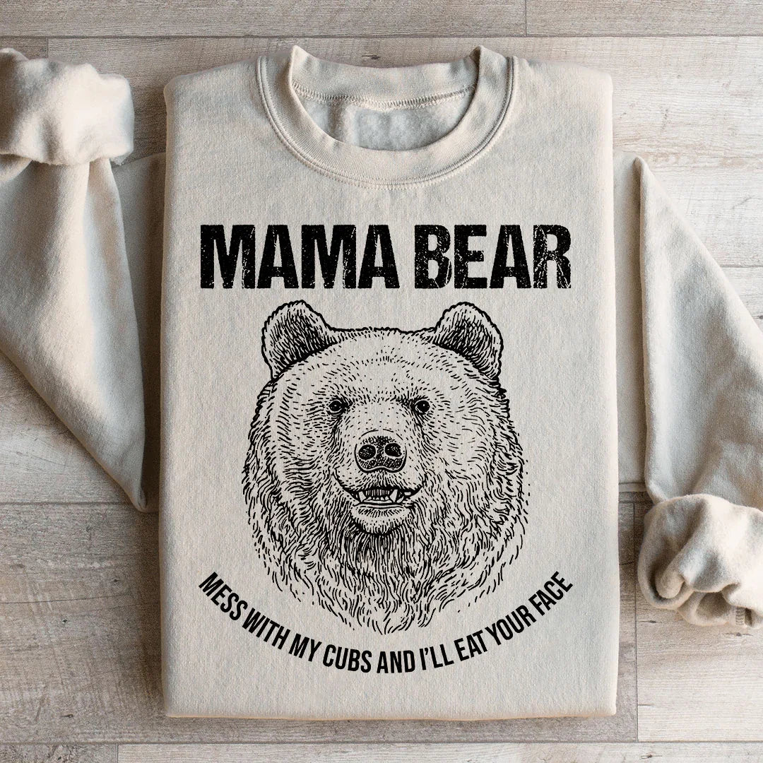 Mama Bear Mess With My Cubs And I&