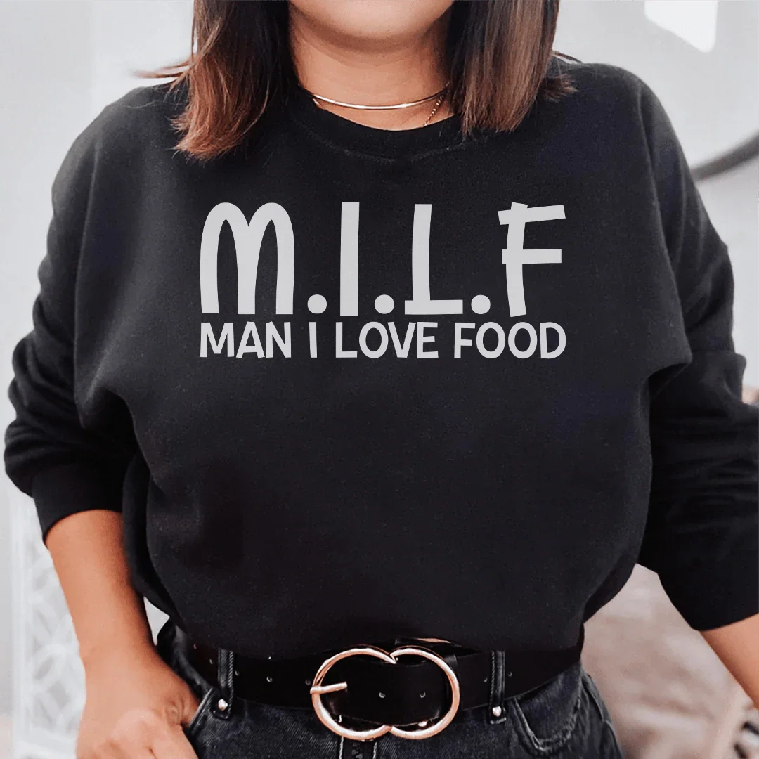 Man I Love Food Sweatshirt